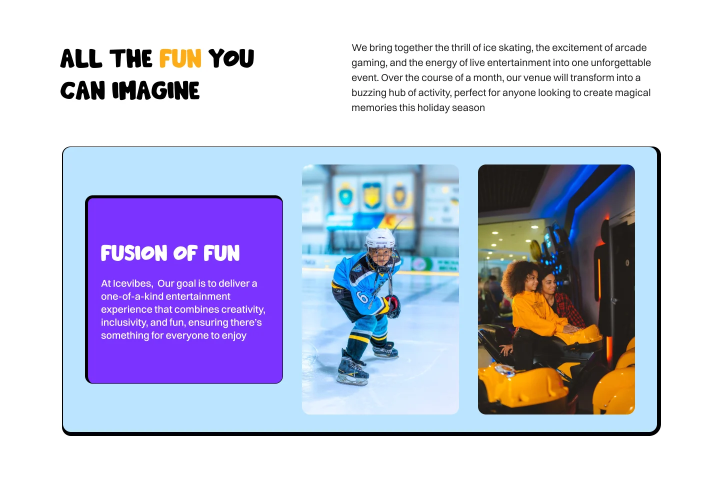Ice Vibes: All the fun you can imagine